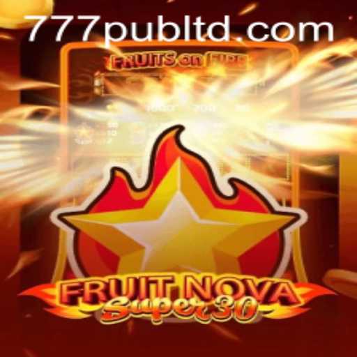 Explore the Exciting World of FruitrNovaSupe30: A Game Changer by 777PUB