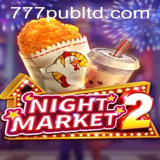 Explore the Dynamic World of NightMarket2 in the 777PUB Universe